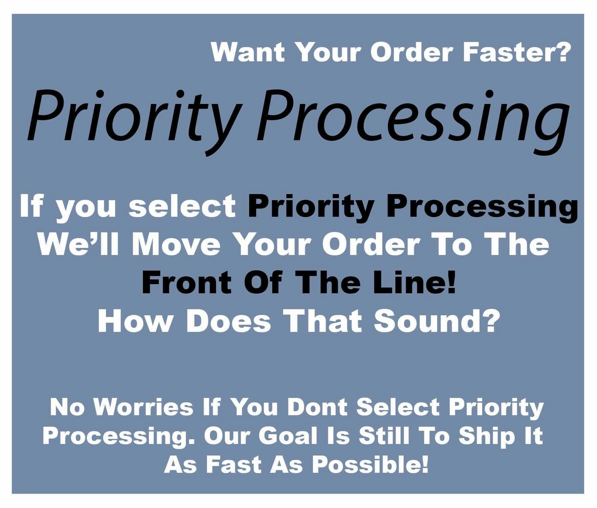 Priority Processing