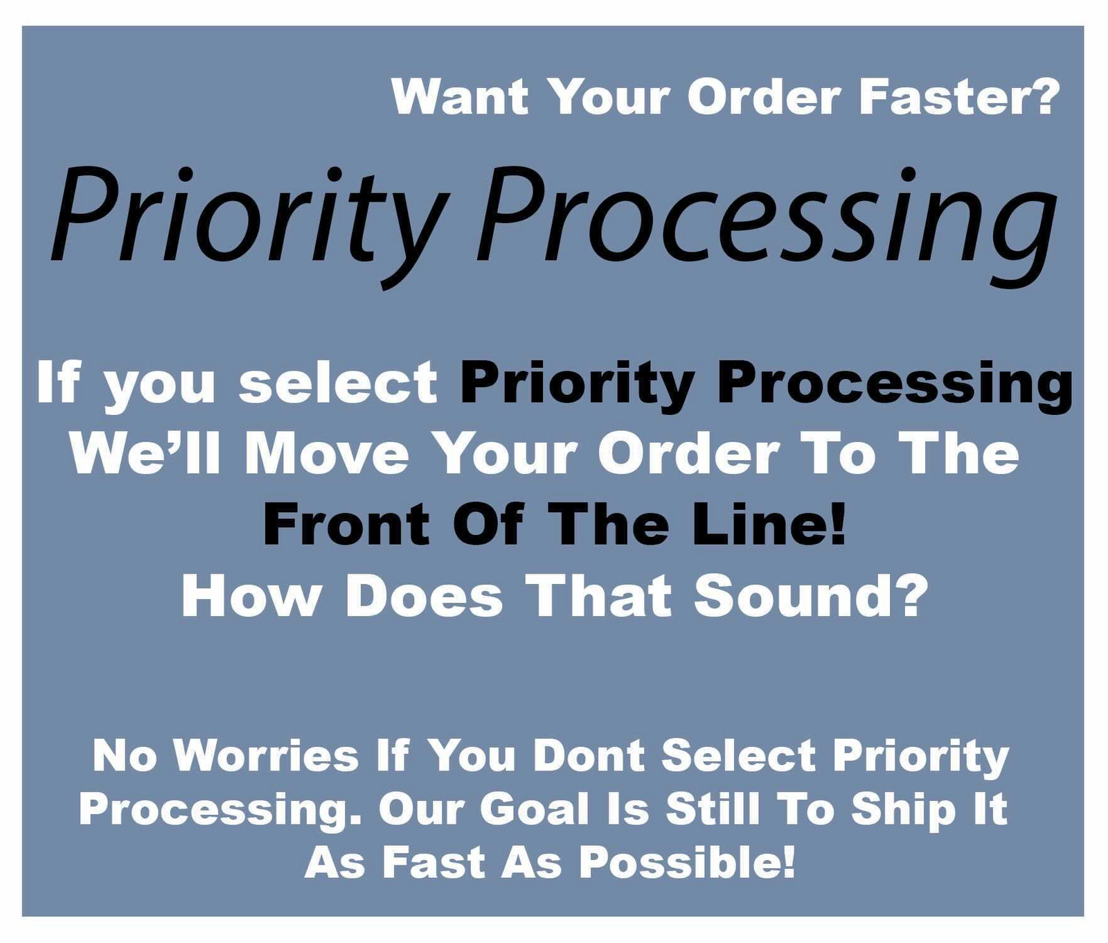 Priority Processing
